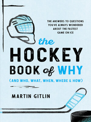 cover image of The Hockey Book of Why (and Who, What, When, Where, and How)